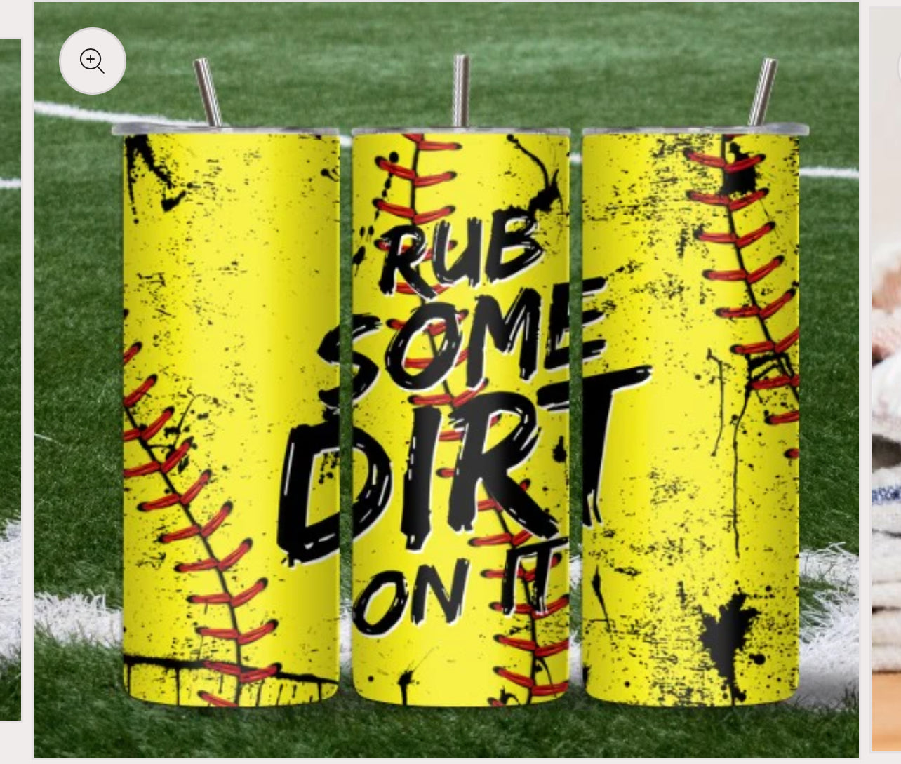 Rub Some Dirt On It 20oz Skinny