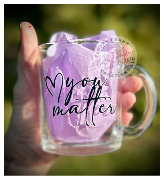 You Matter 12oz Glass Mug