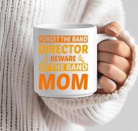 Band Mom Mug - FluffyFrankCreationsLLC