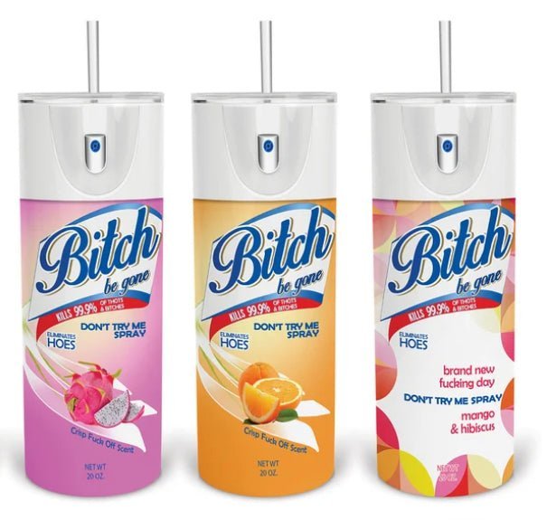 B**ch Be gone spray can tumbler (PLAIN) - FluffyFrankCreationsLLC