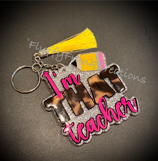Iām THAT Teacher keychain
