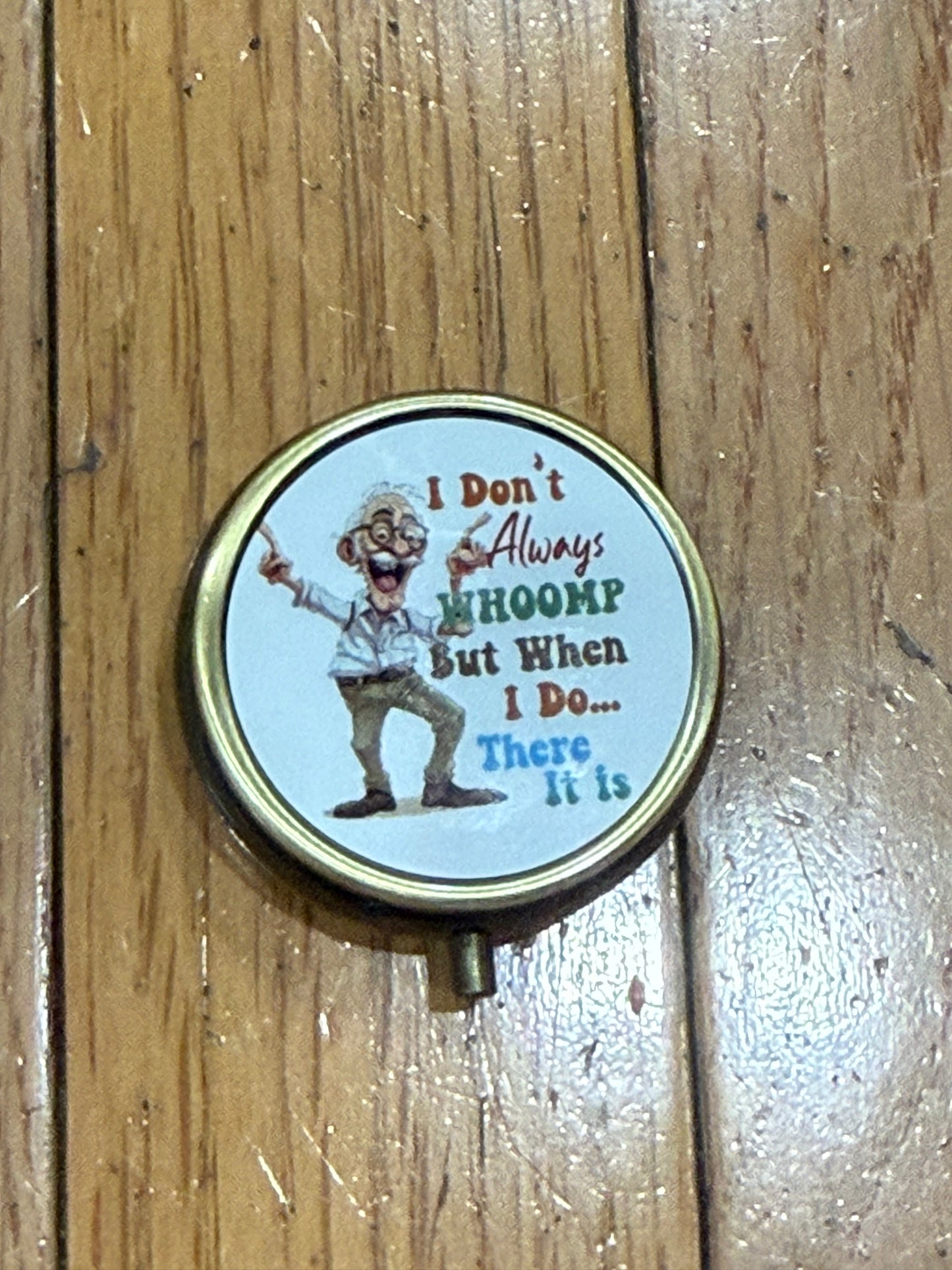 Funny Custom Pill Case with Mirror — “Whoomp There It Is” Compact Pill Organizer, Gen X Gift