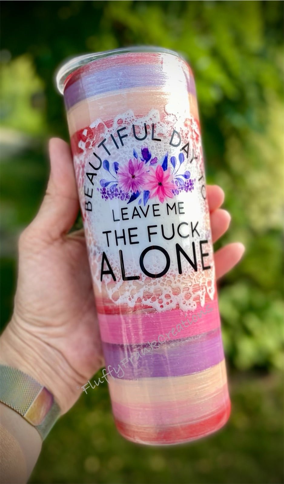 20oz Skinny “leave me the f**k alone - FluffyFrankCreationsLLC