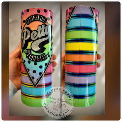 petty like confetti 20oz tumbler