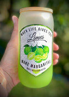 When life gives you limes Ombré green 17oz frosted glass