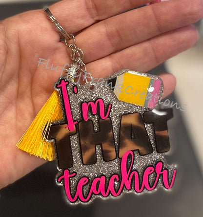 I’m THAT Teacher keychain