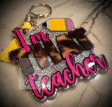 I’m THAT Teacher keychain