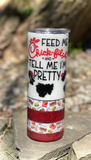 20oz Skinny “tell me I’m pretty”